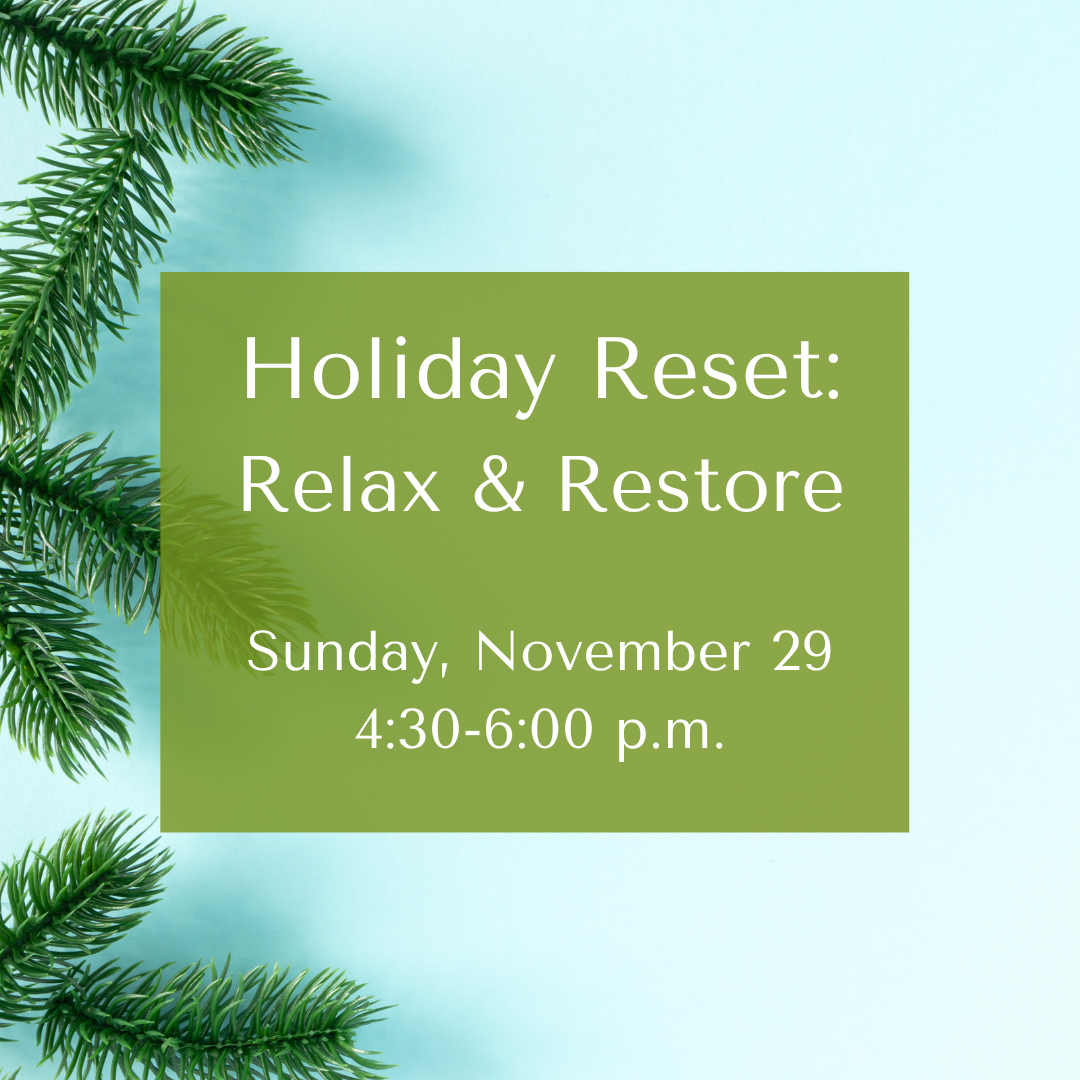 November 29: Holiday Reset