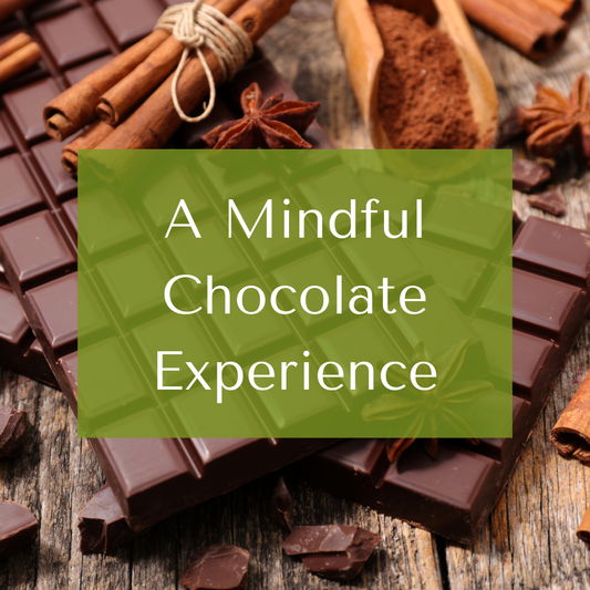A Mindful Chocolate Experience